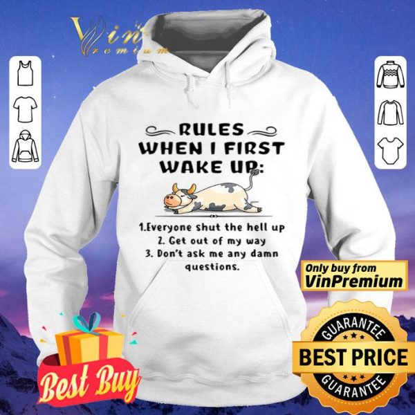 Cow Rules When I First Wake Up shirt