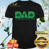 Cannabis Dad The Smoker The Myth The Legend shirt