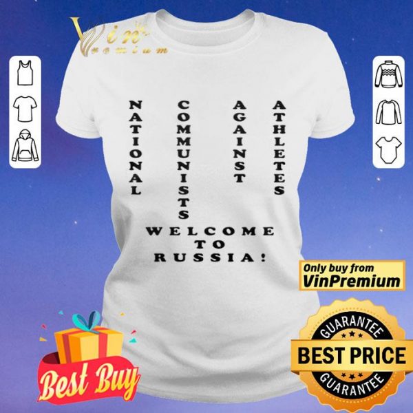 National Communists Against Athletes Welcome To Russia shirt