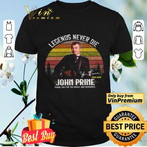 John Prine Signature 1946 2020 Legends Never Die Thank You For The Music shirt