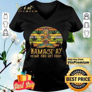 Cannabis Girl Yoga Namaste At Home And Get High Vintage shirt