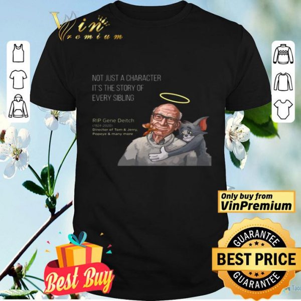 Not just a character it the story of every sibling RIP Gene Deitch 1924-2020 shirt