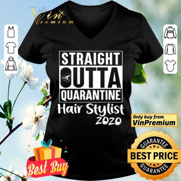 Straight Outta quarantine Hair stylist 2020 Coronavirus shirt