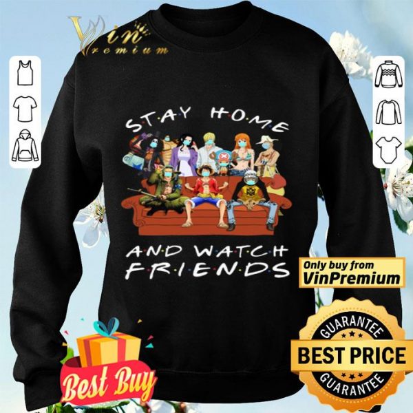 One Piece Mask Stay Home And Watch Friends shirt