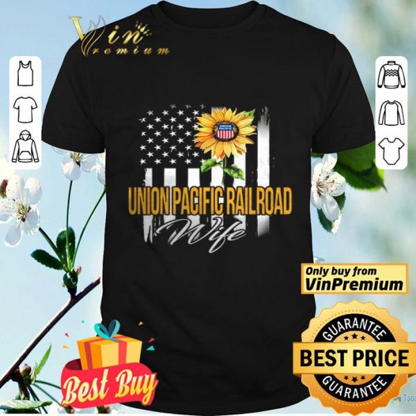 American Flag Sunflower Union Pacific Railroad Wife shirt