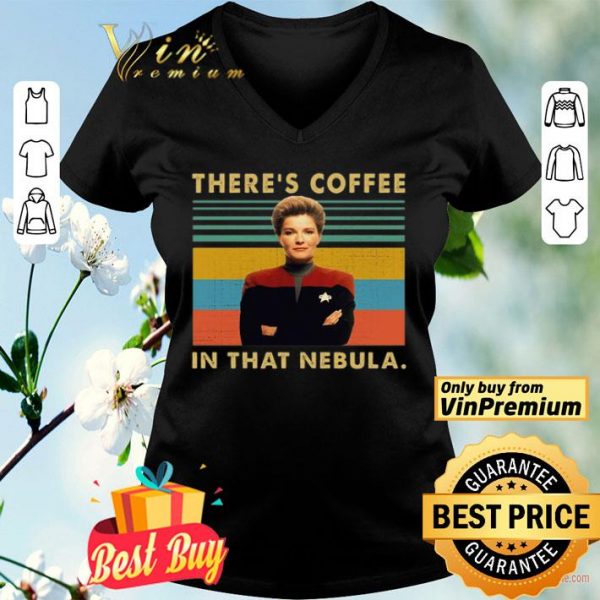 Kate Mulgrew There's Coffee In That Nebula Vintage shirt