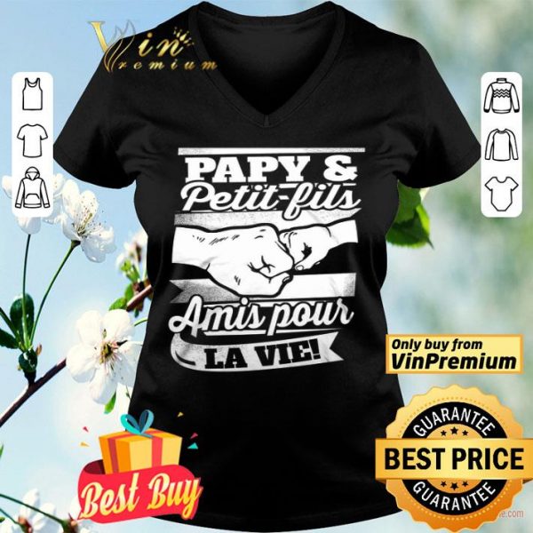 Papy & Petit Fils Amis Pour La Vie shirt
