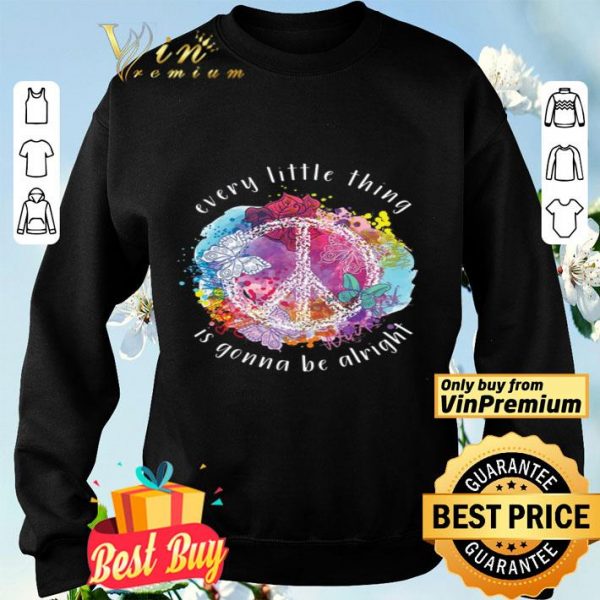 Butterfly Flower Watercolor Every Little Thing Is Gonna Be Alright shirt