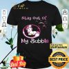 Stay out of my bubble Covid 19 Unicorn shirt
