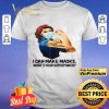 Strong woman tattoos Quilter I can make masks what’s your superpower shirt