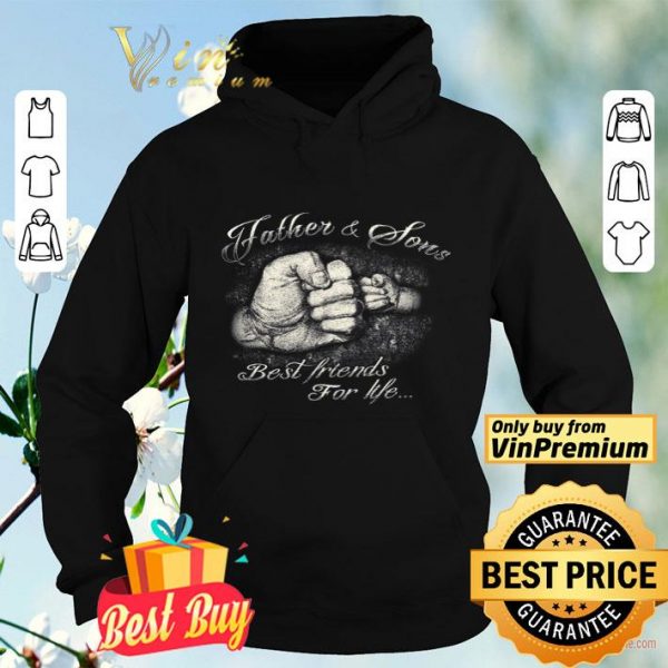 Father & Sons Best Friends For Life shirt