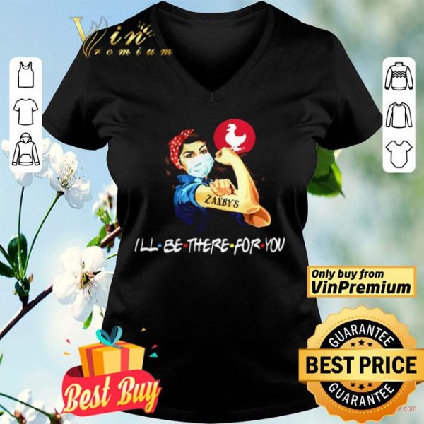 Strong Woman 2020 Tattoos Zaxbys Ill Be There For You Covid19 shirt