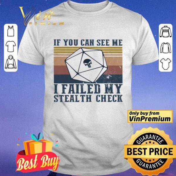 Dungeons if you can see me i failed my stealth check vintage shirt