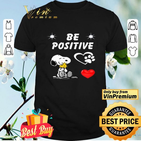 Snoopy And Woodstock Be Positive Love shirt