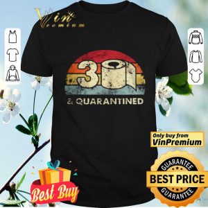 30th Birthday 30 And Quarantined Quarantine 2020 Quarantine Birthday shirt