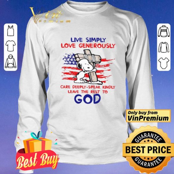 Snoopy Cross Live Sinply Love Generously Care Deeply Speak Kindly shirt