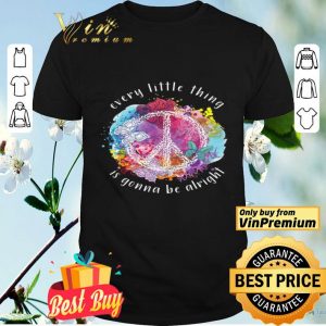 Butterfly Flower Watercolor Every Little Thing Is Gonna Be Alright shirt