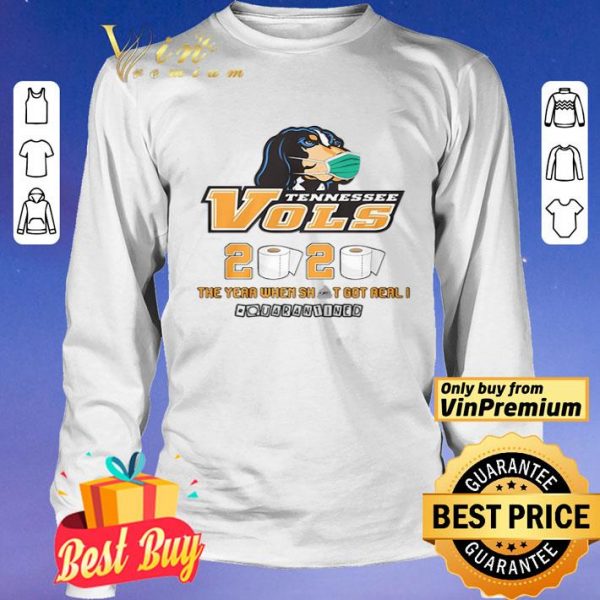 Tennessee Vols 2020 the year when shit got real #quatantined shirt