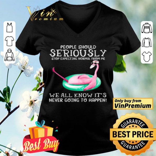 Nurse Flamingo Mask People Should Seriously Stop Expecting Normal From Me shirt