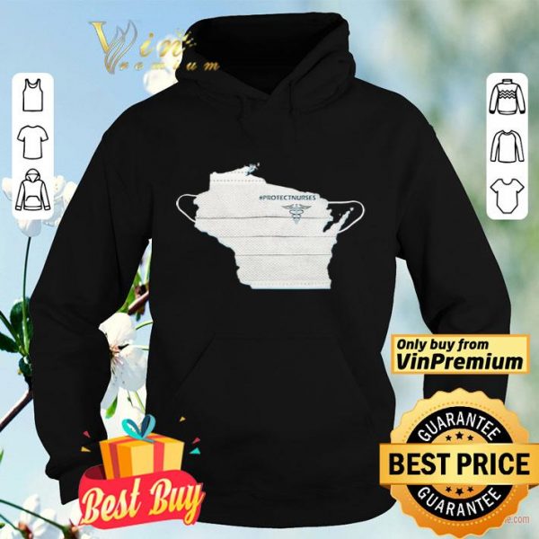 Wisconsin Face Mask Protect Nurses shirt