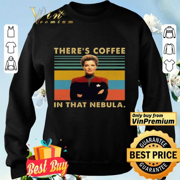 Kate Mulgrew There's Coffee In That Nebula Vintage shirt