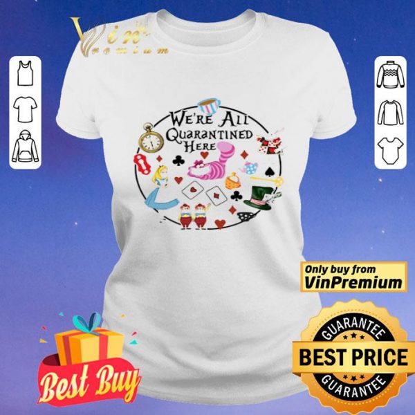 Cartoon Were All Quarantined Here shirt