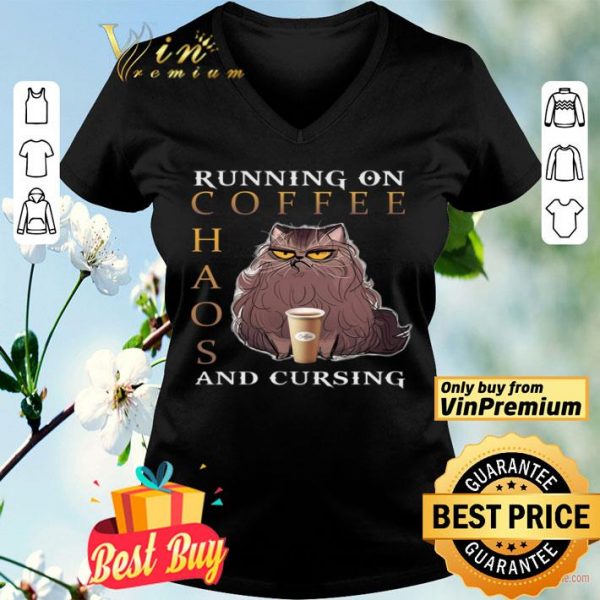 Cat Running On Coffee Chaos And Cursing shirt