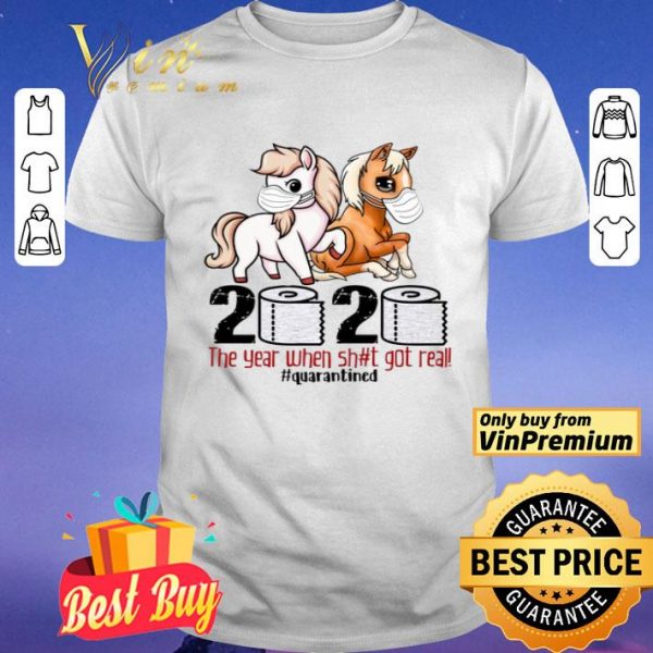 Horse Mask 2020 The Year When Shit Got Real Quarantined Coronavirus shirt