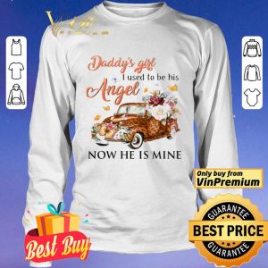 Car Leopard Daddy's Girl I Used To Be His Angel Now He Is Mine shirt