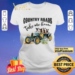 Dogs Country Road Take Me Home shirt