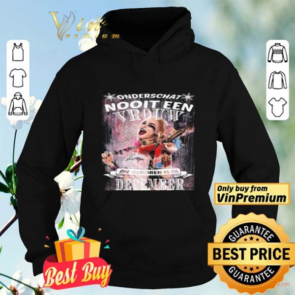 Harley Quinn Onderschat Nooit Een Vrouw Die Geboren Is In December shirt