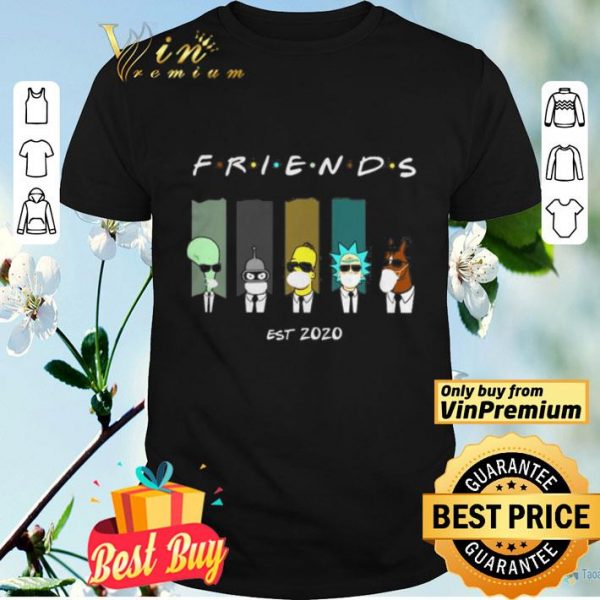 Roger Bender Homer Simpson Rick Sanchez and BoJack Horseman friends est 2020 shirt