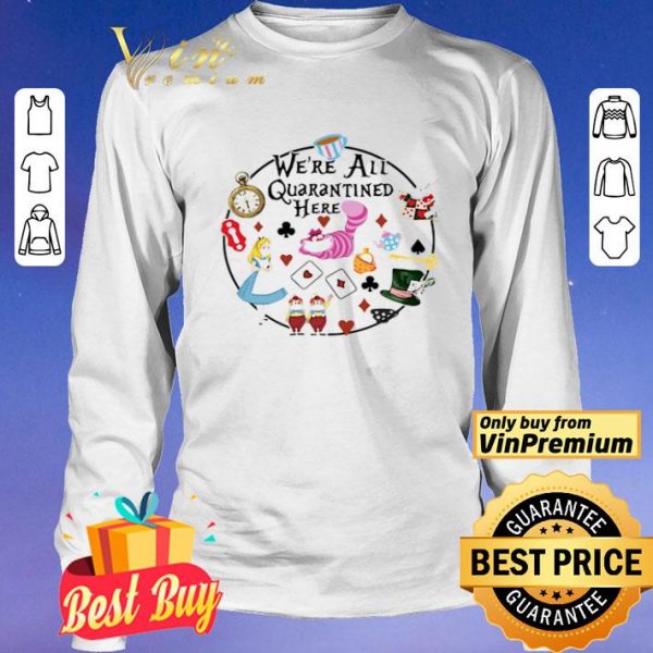 Cartoon Were All Quarantined Here shirt