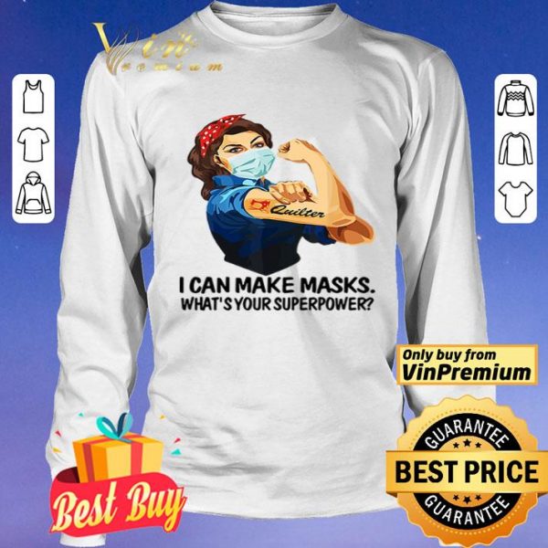 Strong woman tattoos Quilter I can make masks what’s your superpower shirt