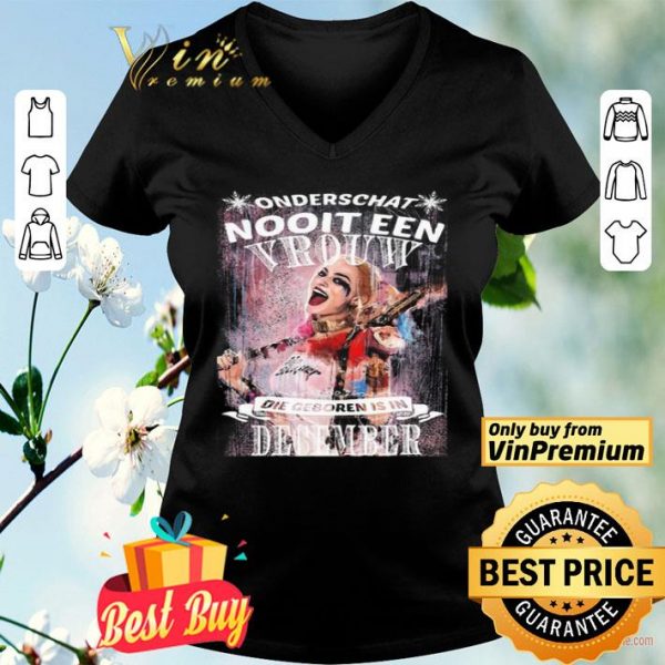 Harley Quinn Onderschat Nooit Een Vrouw Die Geboren Is In December shirt