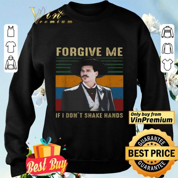 Tombstone forgive me if i don’t shake hands vintage shirt