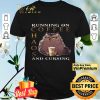 Cat Running On Coffee Chaos And Cursing shirt