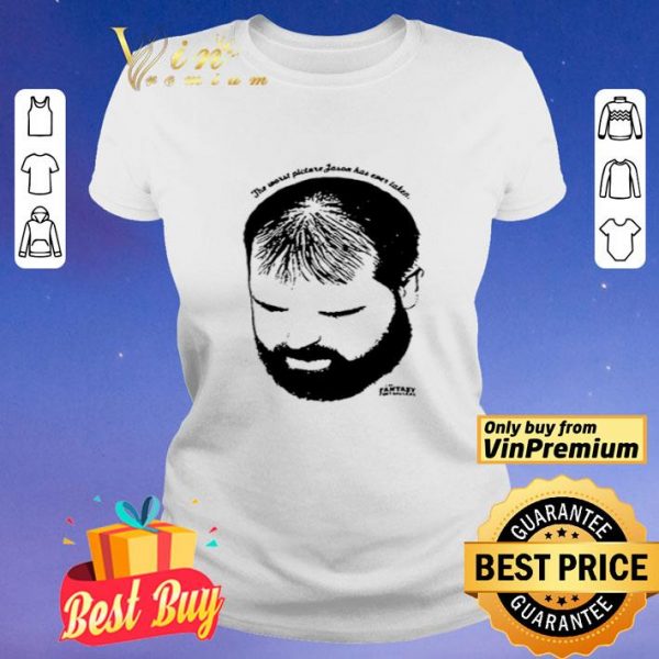 The Worst Picture Jason Has Ever Taken shirt