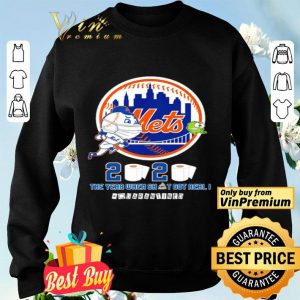 New York Mets 2020 the year when shit got real #quarantined shirt