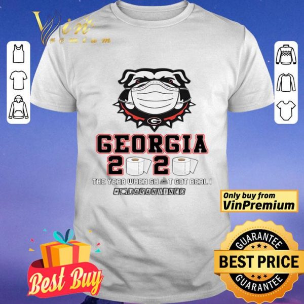 Georgia Bulldogs 2020 the year when shit got real quarantined toilet paper shirt