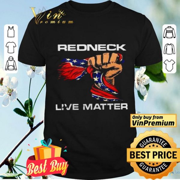 American Flag redneck live matter shirt