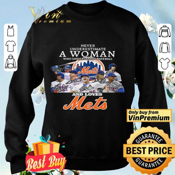 Never Underestimate A Woman Who Understands Basebakk And Loves Mets Signanuter shirt