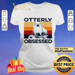Vintage Otterly Obsessed Special Version shirt