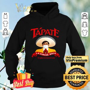 Tapate la pinche boca cabronavirus shirt