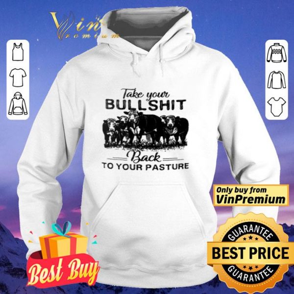 Cow Take Your Bullshi Classic shirt