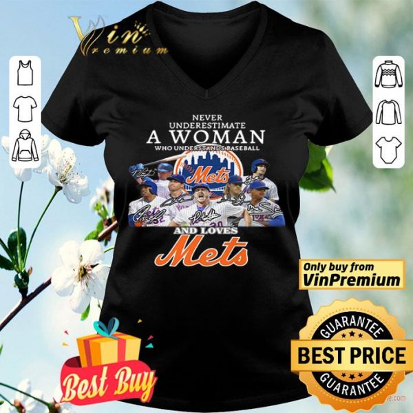 Never Underestimate A Woman Who Understands Basebakk And Loves Mets Signanuter shirt