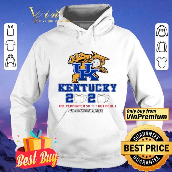 University Kentucky 2020 The Year When Shit Got Real Quarantined shirt