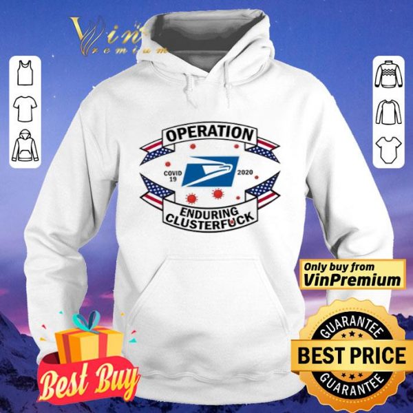 USPS operation enduring clusterfuck shirt