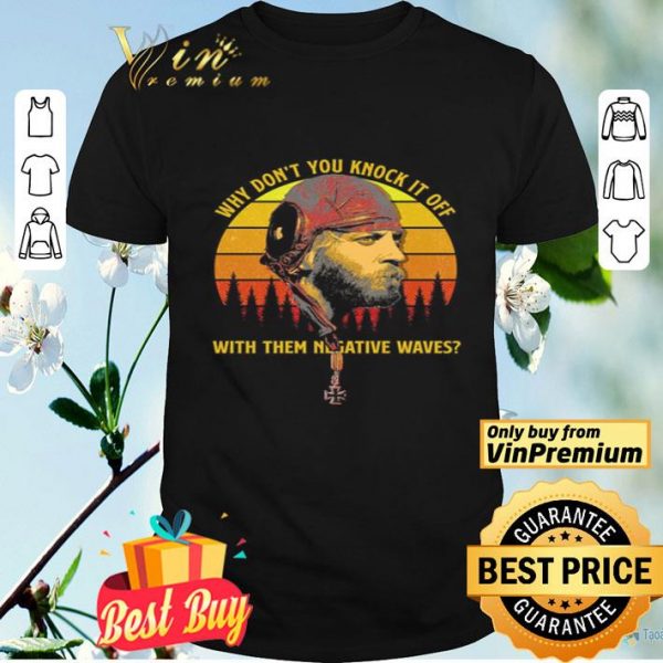 Sergeant Oddball why don’t you knock it off with them negative waves vintage shirt