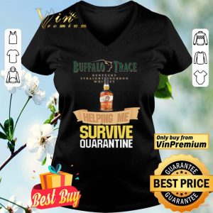 Buffalo Trace Kentucky helping me survive quarantine shirt